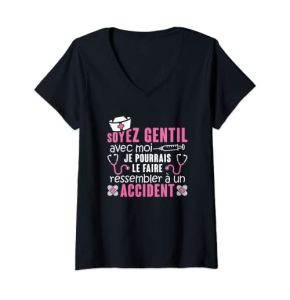 Femme Infirmière - Soyez Gentil Avec Moi - Humour Infirmière T-Shirt avec Col en V